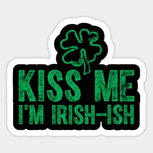 Kiss Me I'm Irish-Ish Saint Patrick Day Sticker